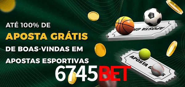 6745bet Ate 100% de Aposta Gratis